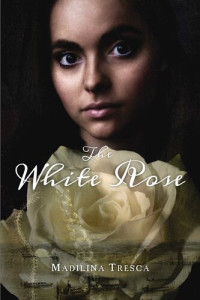 Madilina Tresca — The White Rose