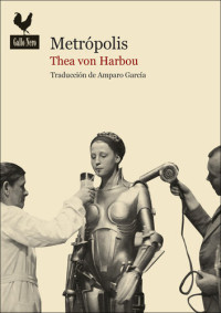 Thea Von Harbou — Metrópolis
