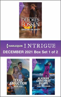 Delores Fossen, Barb Han, Juno Rushdan — Harlequin Intrigue December 2021--Box Set 1 of 2