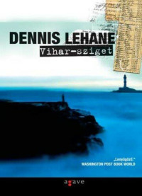 Dennis Lehane — Vihar-sziget