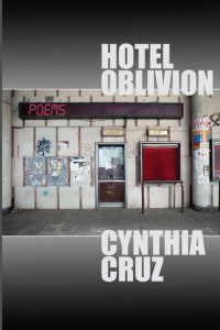 Cynthia Cruz — Hotel Oblivion