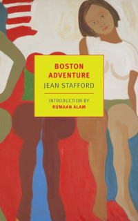 Jean Stafford — Boston Adventure