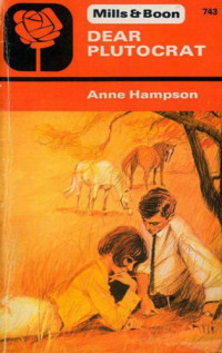 Hampson Anne — Dear Plutocrat