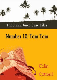 Colin Cotterill — Number Ten: Tom Tom