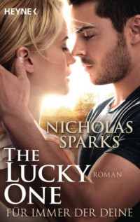 Sparks Nicholas — The Lucky One - Für immer der Deine/Film Roman