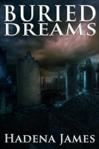 Hadena James — Buried Dreams: Dreams and Reality, Volume 18