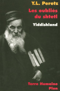 Peretz, Y L — Les oubliés du shtetl