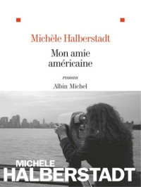 Halberstadt Michele — Mon amie americaine