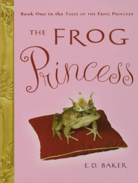 Baker, E D — The Frog Princess