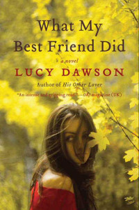 Dawson Lucy — What My Best Friend Did