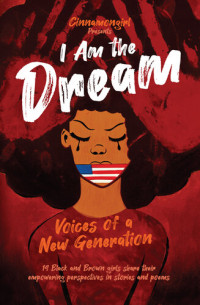 Mina Witteman — I Am the Dream: Voices of a New Generation