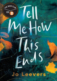 Jo Leevers — Tell Me How This Ends