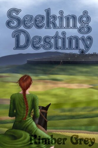 Kimber Grey — Seeking Destiny