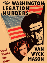 Van Wyck Mason — The Washington Legation Murders