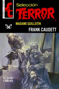 Frank Caudett — Madame Guillotin
