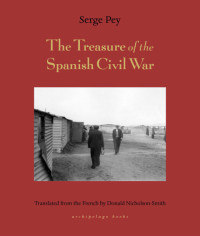 Serge Pey — Treasure of the Spanish Civil War