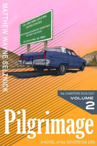 Selznick, Matthew Wayne — Pilgrimage