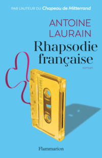 Antoine Laurain — Rhapsodie française