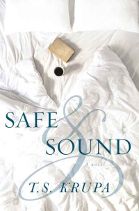 Krupa, T S — Safe & Sound