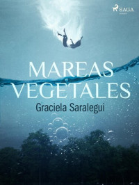 Graciela Saralegui — Mares vegetales