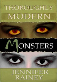 Rainey Jennifer — Thoroughly Modern Monsters