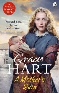 Gracie Hart — A Mother's Ruin