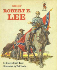 Trow, George Swift — Meet Robert E Lee
