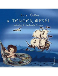 Barsi Ödön — A tenger meséi