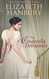 Hanbury Elizabeth — The Cinderella Debutante