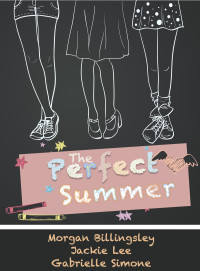 Billingsley Morgan; Lee Jackie; Simone Gabrielle — The Perfect Summer (Too Big for Teacups; A Lesson for Summer; A Country Summer)