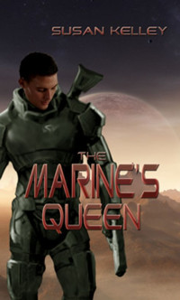Kelley Susan — The Marine's Queen