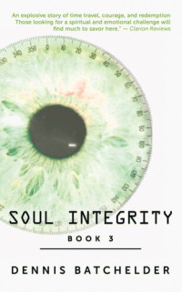 Dennis Batchelder — Soul Integrity