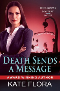 Kate Flora — Death Sends a Message (The Thea Kozak Mystery Series, Book 11)
