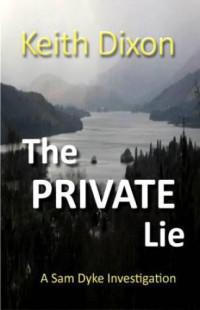 Dixon Keith — The Private Lie