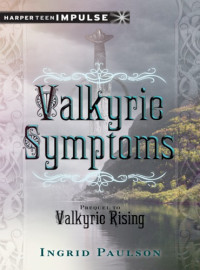 Paulson Ingrid — Valkyrie Symptoms