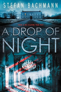 Bachmann Stefan — A Drop of Night