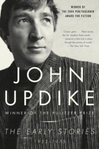Updike John — Early Stories 1953-1975