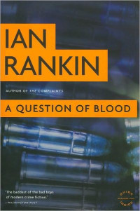 Ian Rankin — A Question of Blood (Inspector Rebus, #14)