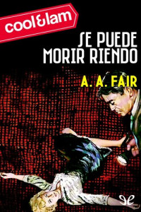 A. A. Fair — Se puede morir riendo