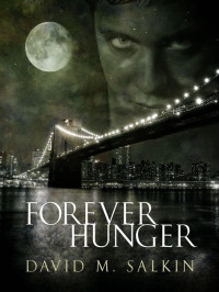 Salkin David M; Salkin David M — Forever Hunger