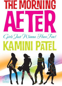 Kamini Patel — The Morning After