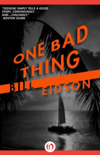 Bill Eidson — One Bad Thing