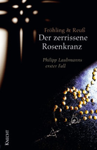 Reuss, Stefan Froehling Und Andreas — Der Zerrissene Rosenkranz