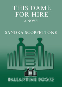 Scoppettone Sandra — This Dame for Hire