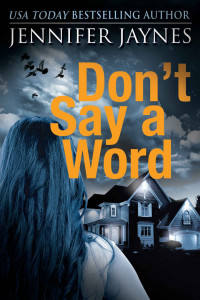 Jaynes Jennifer — Don't Say a Word