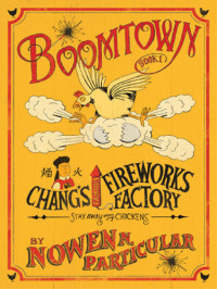 Nowen N. Particular — Boomtown: Chang's Famous Fireworks
