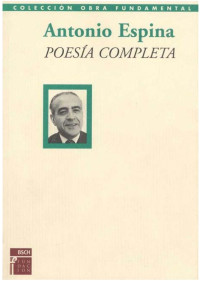 Espina Antonio — Poesía completa