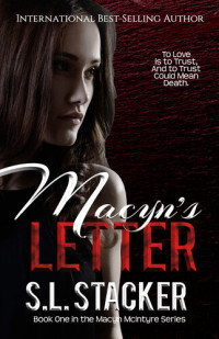 S.L. Stacker — Macyn's Letter (Book 1 in the Macyn McIntyre Series)