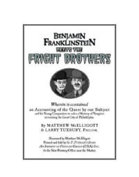 Tuxbury Larry David; Mcelligott Matthew — Benjamin Franklinstein Meets the Fright Brothers
