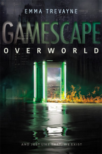 Trevayne Emma — Gamescape: Overworld